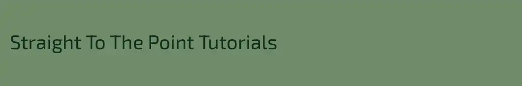 Straight To The Point Tutorials